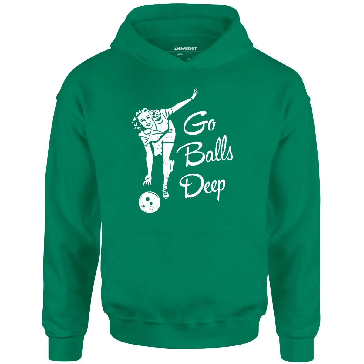 Go Balls Deep - Unisex Hoodie