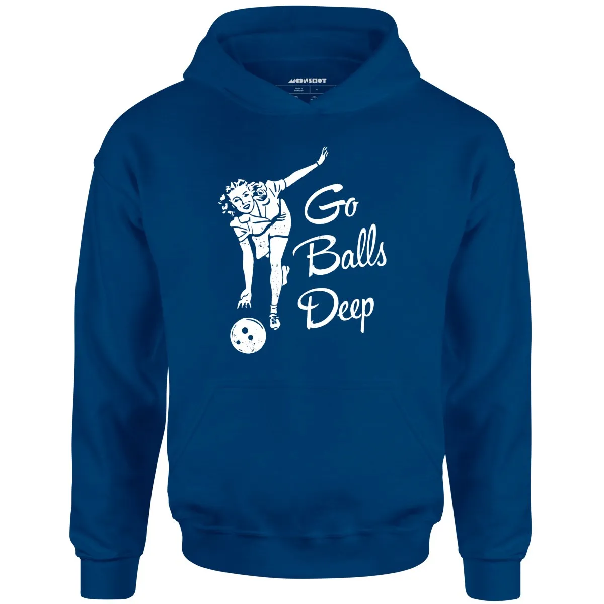 Go Balls Deep - Unisex Hoodie