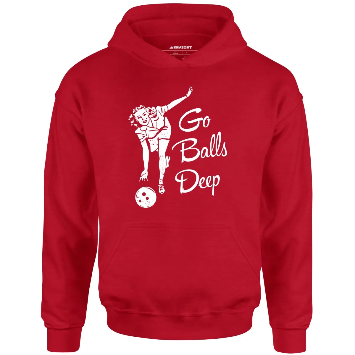 Go Balls Deep - Unisex Hoodie